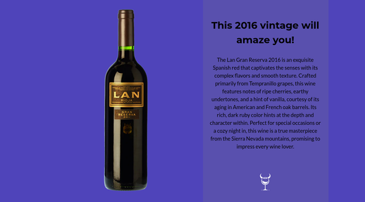 Discover the Elegance of Lan Gran Reserva 2016