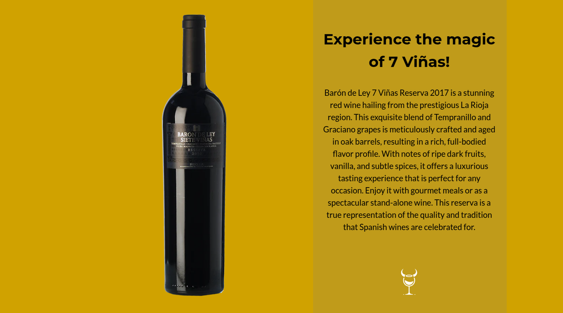 Discover the Barón de Ley 7 Viñas Reserva 2017